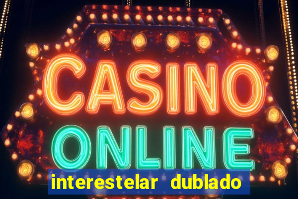 interestelar dublado download mega